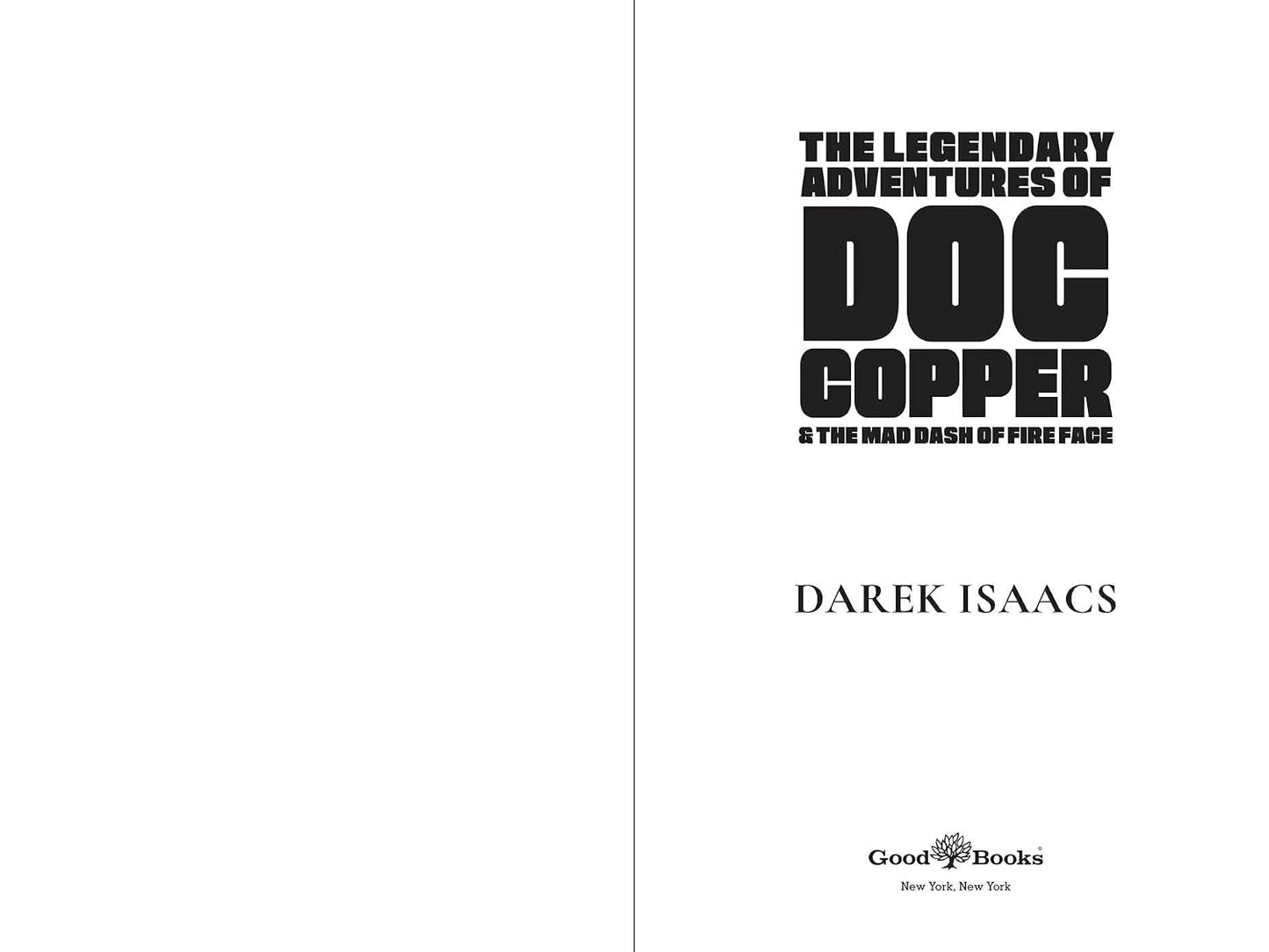 The Legendary Adventures of Doc Copper: And the Mad Dash of Fire Face